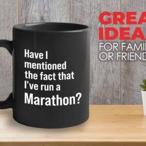 Runner Coffee Mug 11oz Black - I've Run a Marathon - Runner Running Marathon Run...